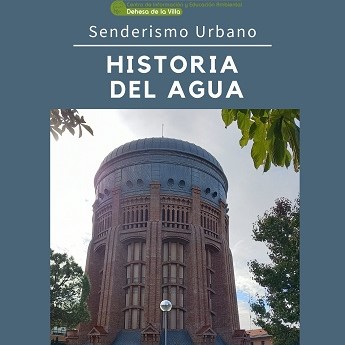 Senderismo urbano: historia del agua