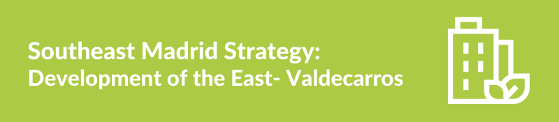img-7-southeast-madrid-strategy-east-valdecarros